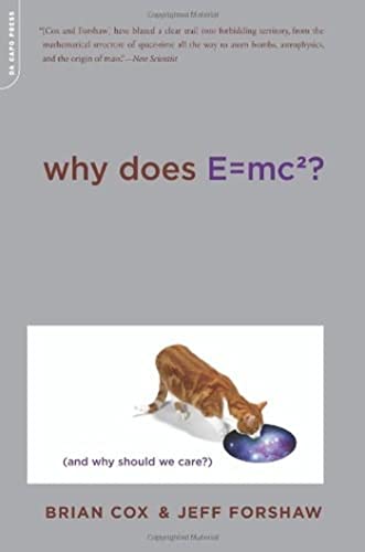 Why Does E=mc2?: (And Why Should We Care?) von Da Capo Press